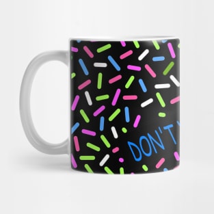 DON'T WORRY BE HAPPY Mug